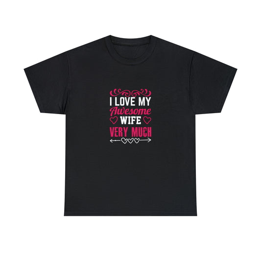 I Love My Awesome Wife T-Shirt