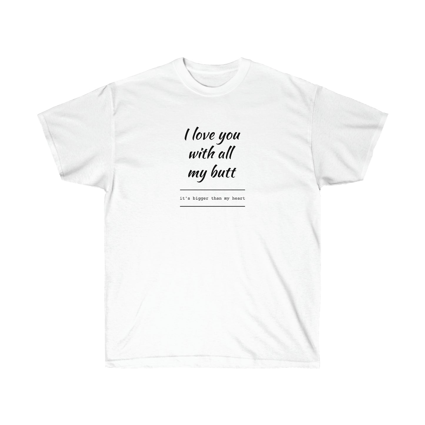 I Love You Funny T-Shirt