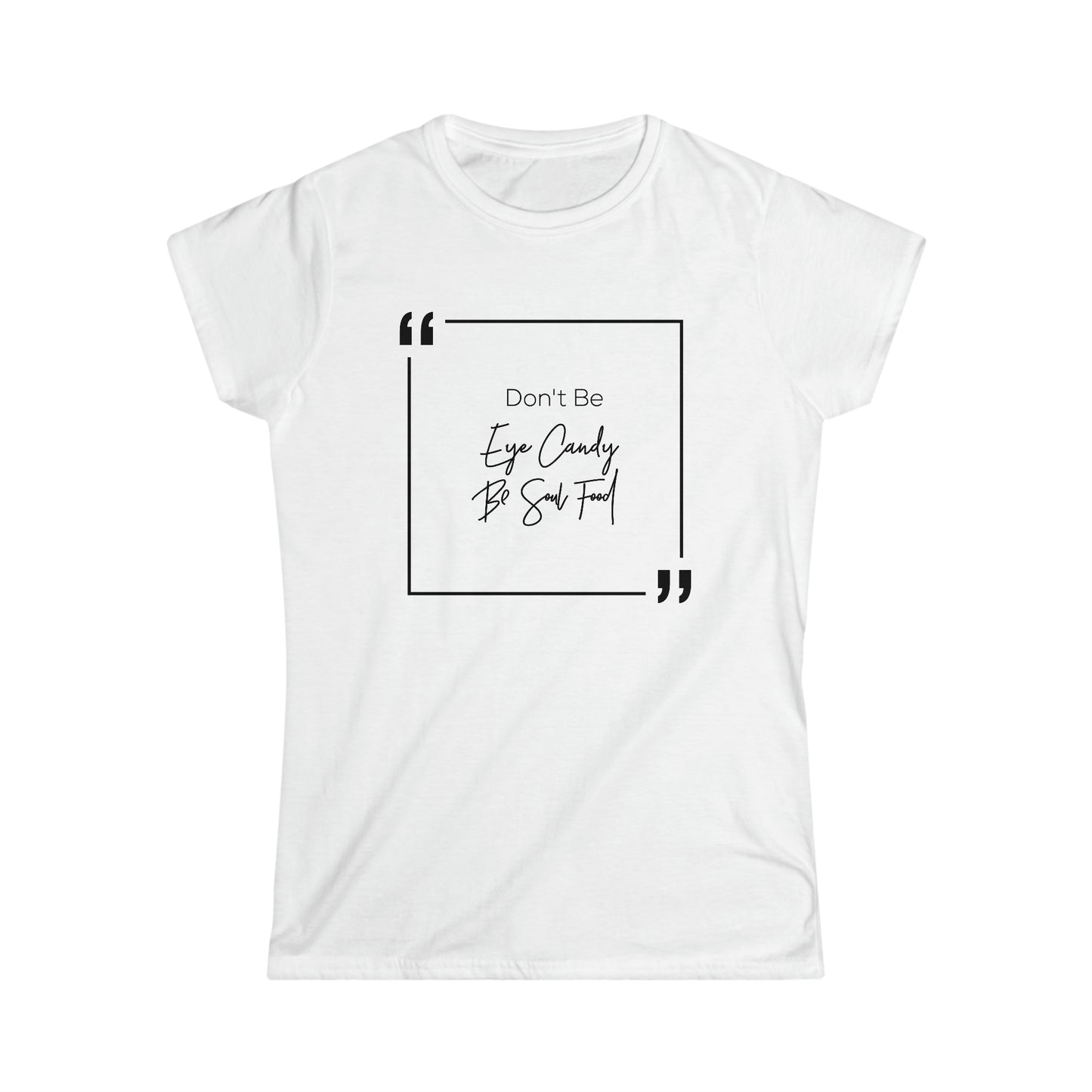 Be Soul Food Women's Softstyle Tee