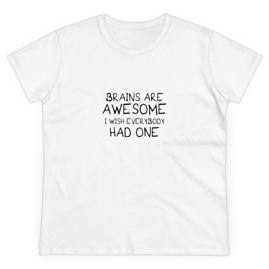 Brains are Awesome Women T-Shirt