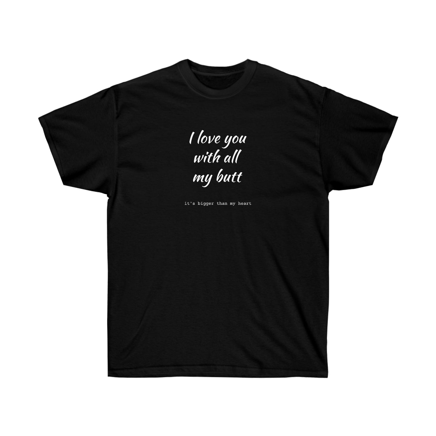 I Love You Funny T-Shirt