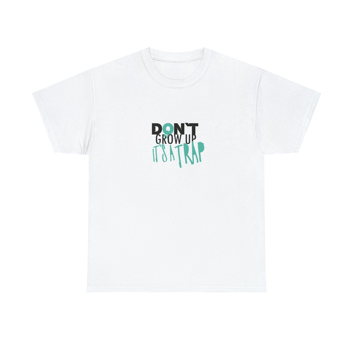 Don't Grow Up, It's a Trap T-Shirt